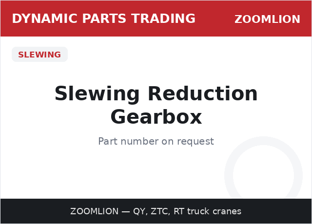 Slewing Reduction Gearbox — ZOOMLION
